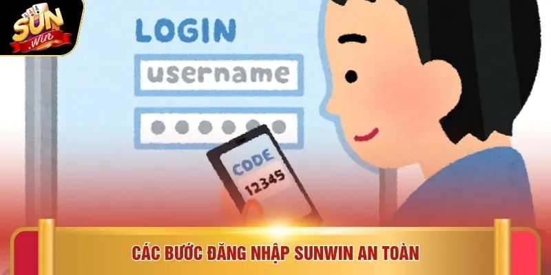 Đăng nhập Sunwin 2 Các bước đăng nhập SUNWIN an toàn