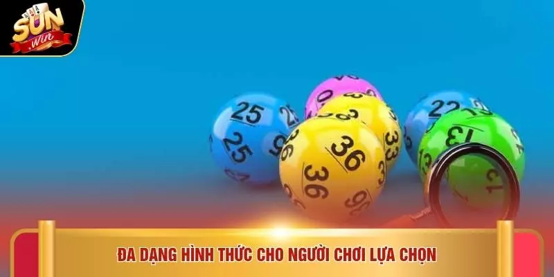 Xổ Số Vietlott Tại SUNWIN - 3 Hình Thức Nổi Bật Cho Bạn 3 Đa dạng hình thức cho người chơi lựa chọn