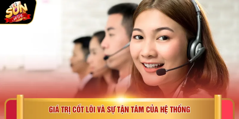 CSKH Sunwin 5 Giá trị cốt lõi và sự tận tâm của hệ thống