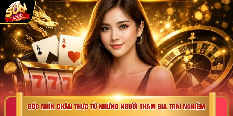 Giới thiệu Sunwin 5 Góc nhìn chân thực từ những người tham gia trải nghiệm
