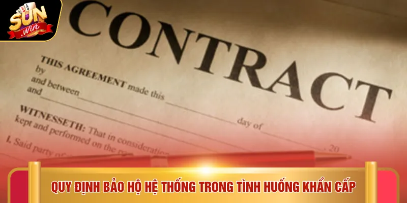 Miễn trừ trách nhiệm Sunwin 3 Quy định bảo hộ hệ thống trong tình huống khẩn cấp