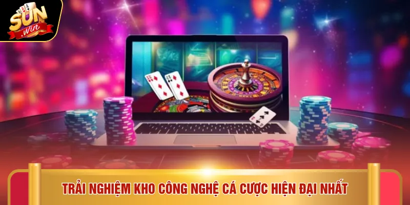 Tải app Sunwin 3 Trải nghiệm kho công nghệ cá cược hiện đại nhất